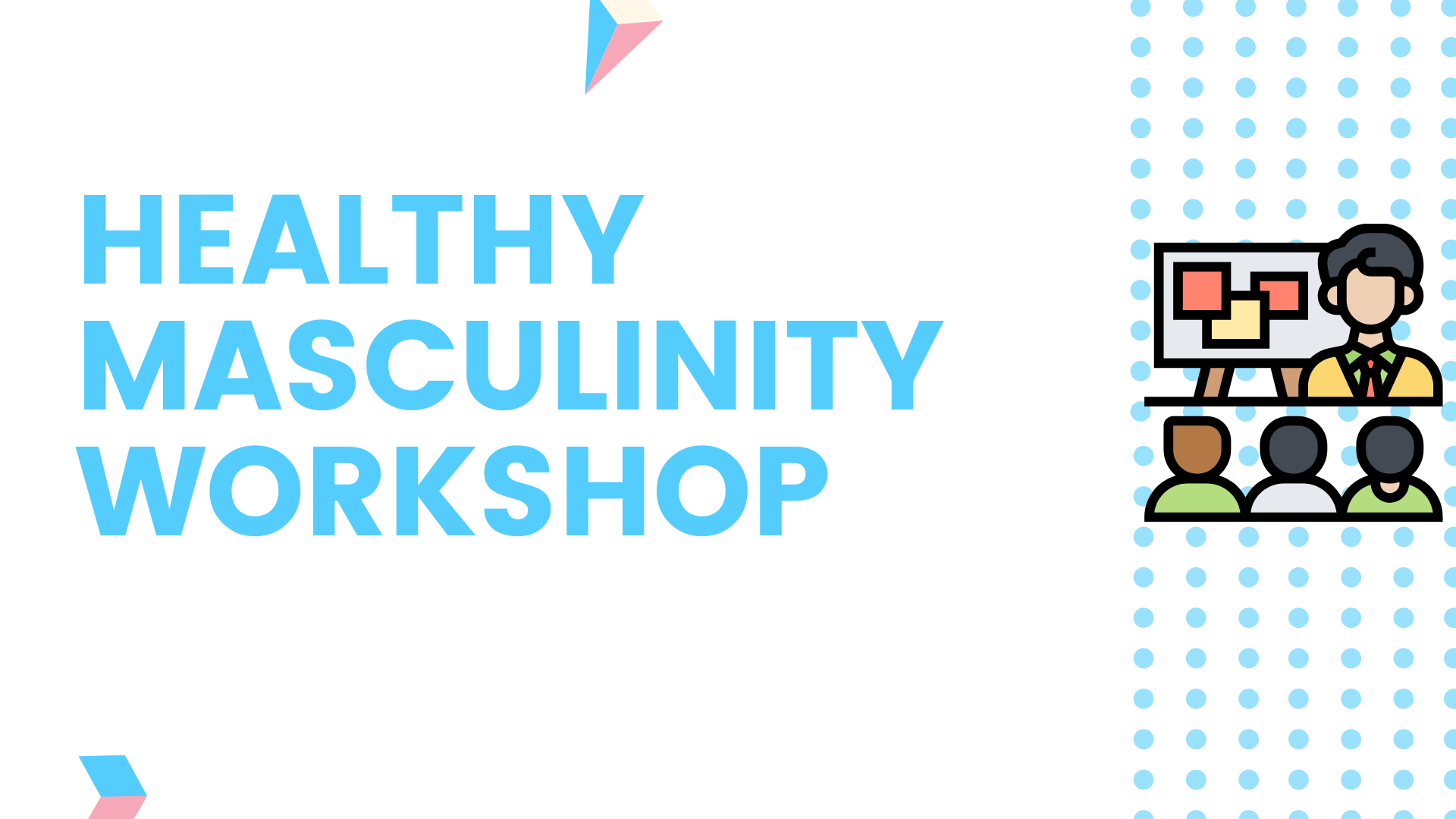 Healthy Masculinity Workshop