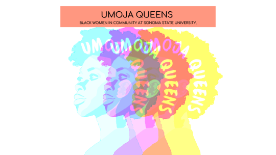 Umoja Queens: Black Womxn in Community at Sonoma State